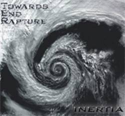 Towards End Rapture : Inertia